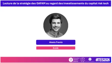 ITES 2026 - Lecture de la stratégie des GAFAM au regard des investissements du capital risk tech
