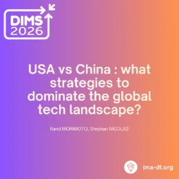 DIMS 2026 - USA vs China : what strategies to dominate the global tech landscape?