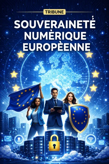 Tribune – Dépendre ou décider : reconquérir notre souveraineté numérique - 7 leviers pour agir