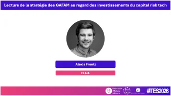 ITES 2026 - Lecture de la stratégie des GAFAM au regard des investissements du capital risk tech