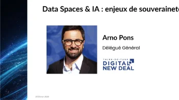Data Spaces & IA : enjeux de souveraineté numérique Arno Pons Digital New Deal Foundation Délégué général