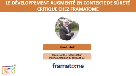 DIMS 2026 : Le développement augmenté en contexte de sûreté critique chez Framatome